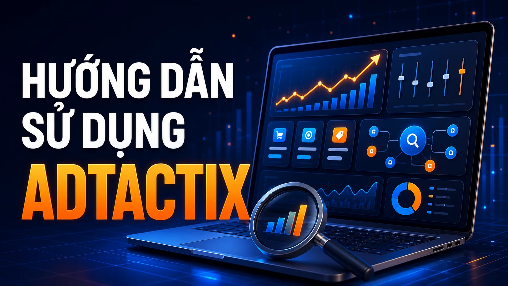 Hướng Dẫn Sử Dụng Adtactix