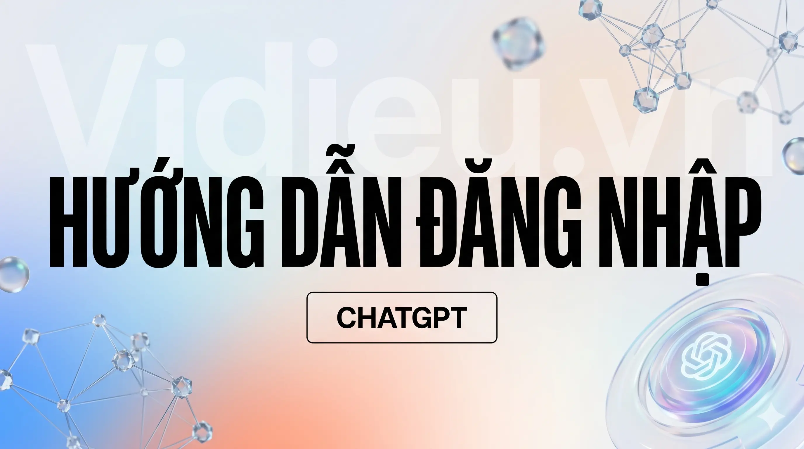 Hướng dẫn đăng nhập tài khoản ChatGPT