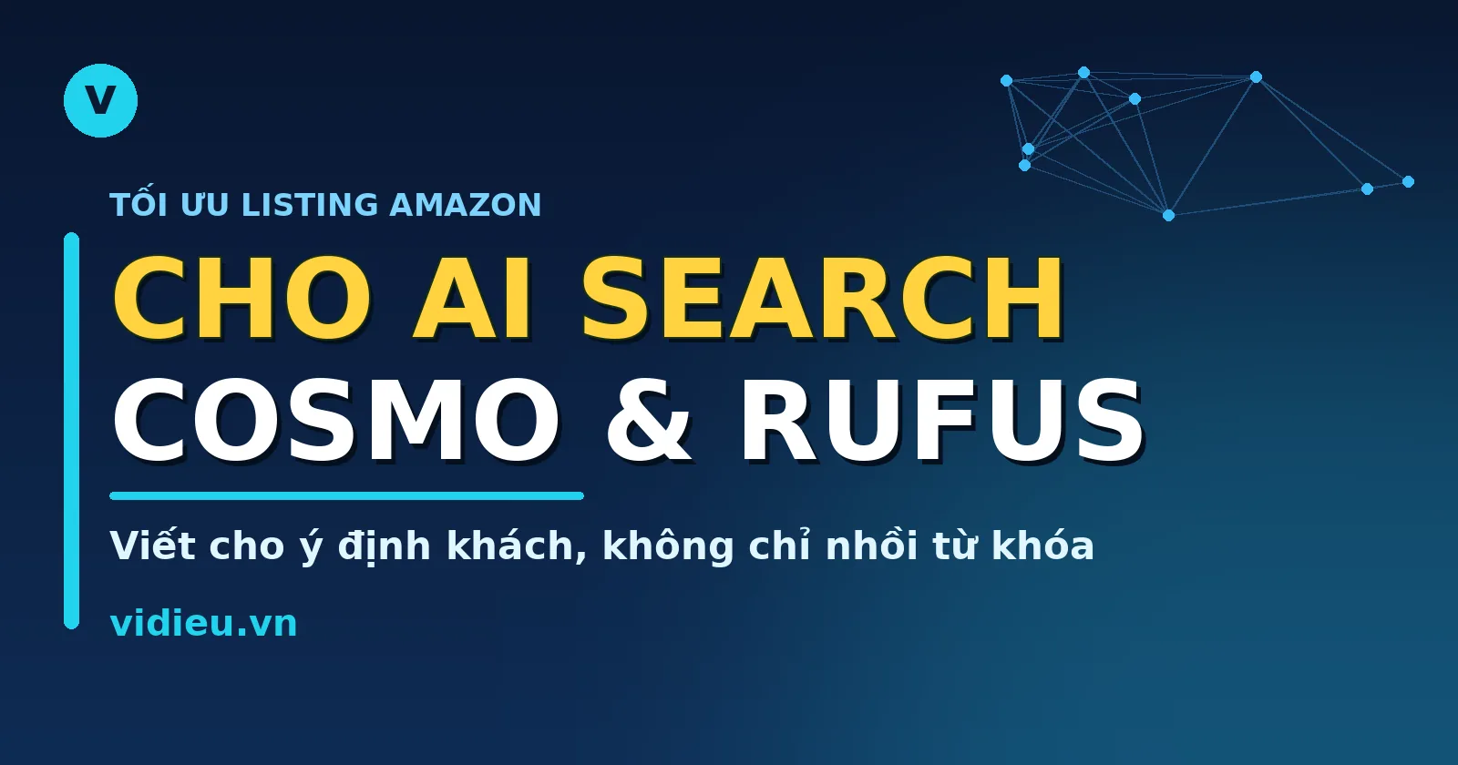 Tối ưu listing cho AI Search Amazon: COSMO & Rufus