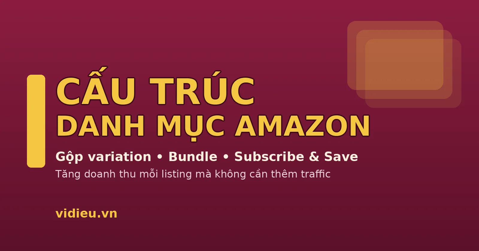 Cấu trúc danh mục Amazon: variation, bundle & Subscribe