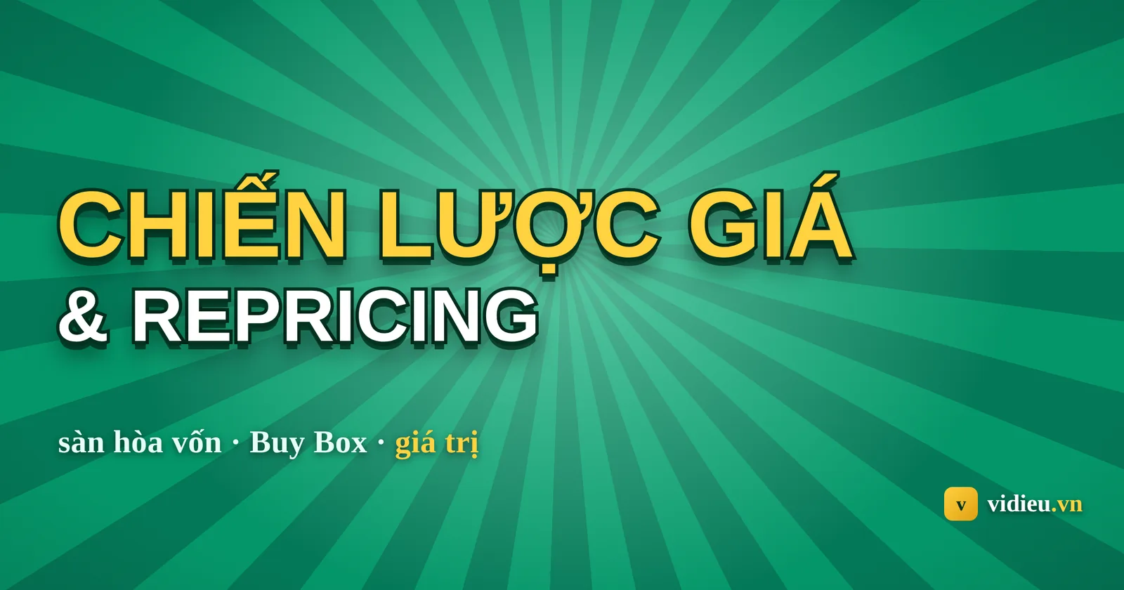 Chiến lược giá và repricing trên Amazon: hai bối cảnh, một cái sàn