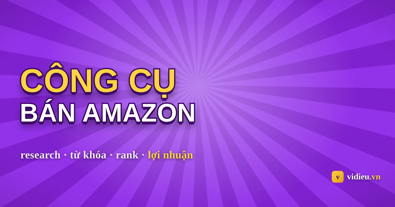 Công cụ phần mềm bán Amazon: chọn thế nào cho đúng?